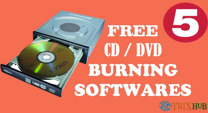 5 Best Free CD/DVD Burning Softwares