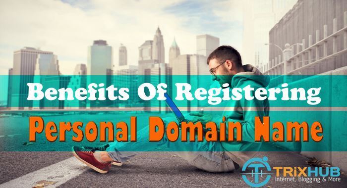 7 Ultimate Benefits Of Registering A Personal Domain Name This Year