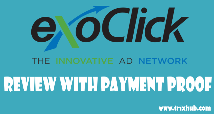 ExoClick Review With Payment Proof, Earning Report, Pros Cons Explained