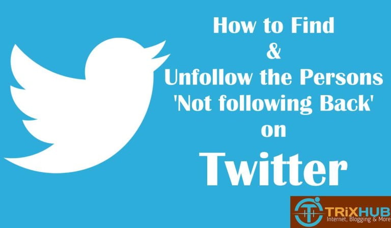 How to Find & Unfollow Twitter Users Who Don’t Follow Back