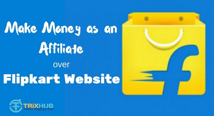 How to Make Money as an Affiliate over Flipkart website