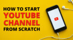 start your YouTube channel from Scratch