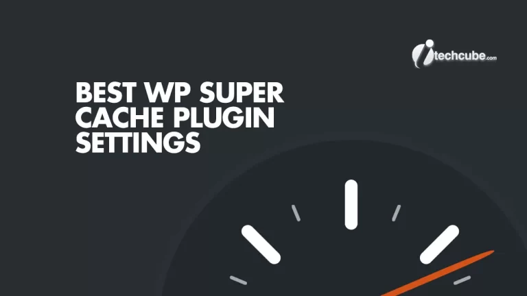 WP Super Cache Plugin Advance Setup Guide in Hindi एडवांस सेटिंग्स और कॉन्फ़िगरेशन