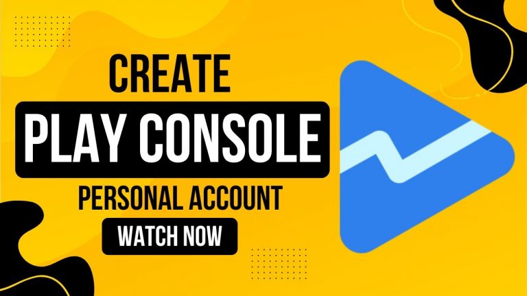 How to Create Personal Developer Play Console Account in 2025