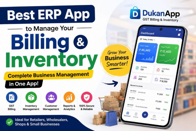 Best ERP App to Manage Your Billing and Inventory in 2026 – Why I Recommend DukanApp